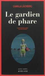 Le gardien de phare - Camilla Läckberg