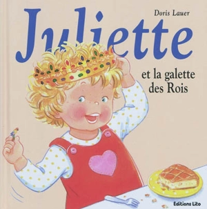 Juliette et la galette des rois - Doris Lauer