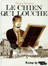 Le chien qui louche - Etienne Davodeau