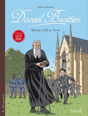 Daniel Brottier : remuer ciel et terre - Brunor