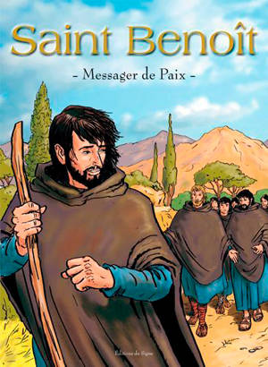 Saint Benoît : messager de la paix - Guy Lehideux