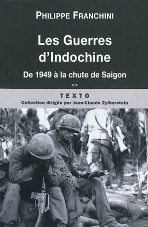 Les guerres d'Indochine. Vol. 2. De 1949 à la chute de Saigon - Philippe Franchini