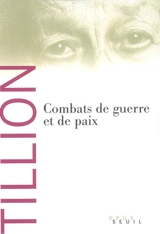 Combats de guerre et de paix - Germaine Tillion
