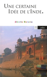 Une certaine idée de l'Inde - Alberto Moravia