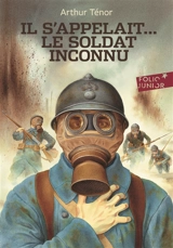 Il s'appelait... le soldat inconnu - Arthur Ténor