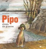 Pipo, chien de guerre - Sandrine Place