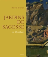 Jardins de sagesse en Occident - Hervé Brunon