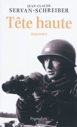 Tête haute : souvenirs - Jean-Claude Servan-Schreiber
