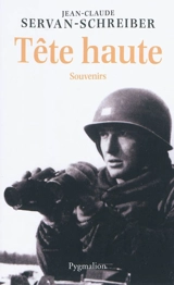 Tête haute : souvenirs - Jean-Claude Servan-Schreiber