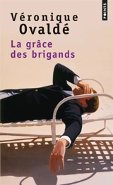 La grâce des brigands - Véronique Ovaldé