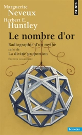 Le nombre d'or, radiographie d'un mythe. La divine proportion - Marguerite Neveux