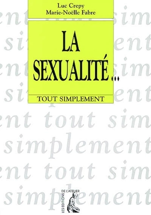 La sexualité... - Marie-Noëlle Fabre