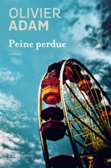 Peine perdue - Olivier Adam