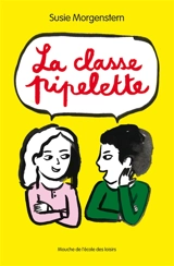 La classe pipelette - Susie Morgenstern