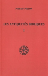 Les Antiquités bibliques. Vol. 1 - Philon d'Alexandrie