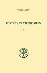 Contre les Valentiniens. Vol. 2 - Tertullien
