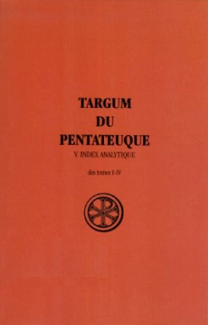 Targum du Pentateuque. Vol. 5. Index analytique