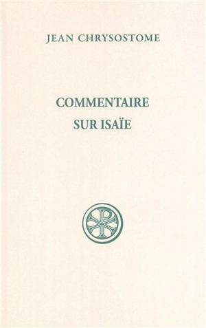 Commentaire sur Isaîe - Jean Chrysostome