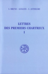 Lettres des premiers Chartreux. Vol. 1 - Bruno