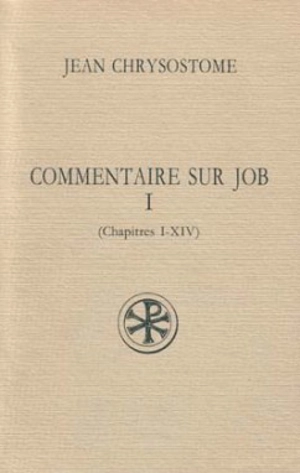 Commentaire sur Job. Vol. 1 - Jean Chrysostome
