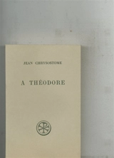 A Théodore - Jean Chrysostome