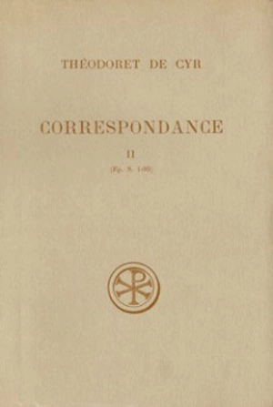 Correspondance. Vol. 2 - Théodoret de Cyr