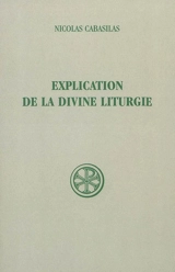 Explication de la divine liturgie - Nicolas Cabasilas