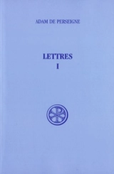 Lettres. Vol. 1 - Adam de Perseigne