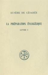 La Préparation évangélique : livre I - Eusèbe de Césarée