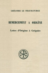 Remerciements à Origène. Lettre d'Origène à Grégoire