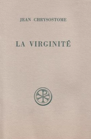 La Virginité - Jean Chrysostome