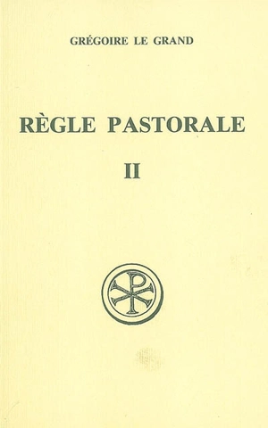 Règle pastorale. Vol. 2. Livre III et IV - Grégoire 1