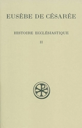 Histoire ecclésiastique. Vol. 2. Livres V-VII - Eusèbe de Césarée