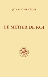Le métier de roi : De institutione regia - Jonas d'Orléans