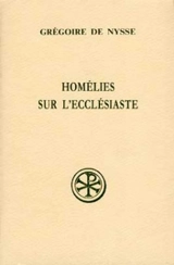 Homélies sur l'Ecclésiaste - Grégoire de Nysse