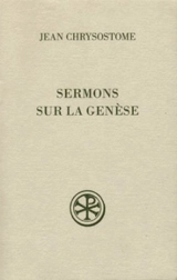 Sermons sur la Genèse - Jean Chrysostome
