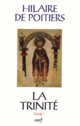 La Trinité. Vol. 1. Livres I-III - Hilaire