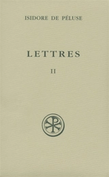 Lettres. Vol. 2. 1414-1700 - Isidore de Péluse
