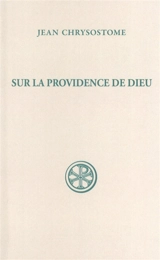 Sur la providence de Dieu - Jean Chrysostome