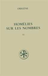 Homélies sur les Nombres. Vol. III. Homélies XX-XXVIII - Origène