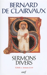 Sermons divers. Vol. 2. Sermons 23-69 - Bernard de Clairvaux