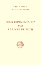 Deux commentaires sur le Livre de Ruth - Raban Maur