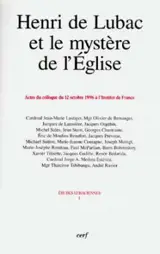 Henri de Lubac et le mystère de l'Eglise : actes du colloque du 12 octobre 1996 à l'Institut de France