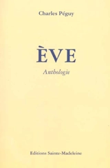 Ève : anthologie - Charles Péguy