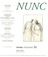 Nunc, n° 32. Charles Péguy vivant : 1914-2014