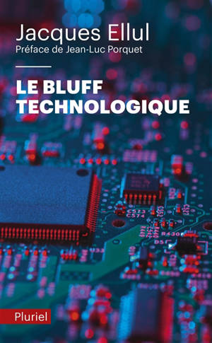Le bluff technologique - Jacques Ellul