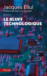 Le bluff technologique - Jacques Ellul