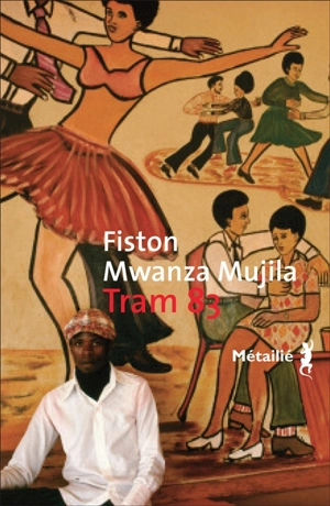 Tram 83 - Fiston Mwanza Mujila