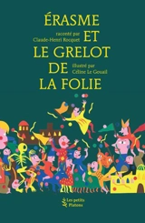 Érasme et le grelot de la folie - Claude-Henri Rocquet