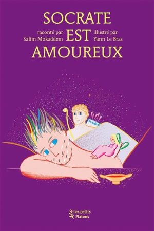 Socrate est amoureux : d'après Le banquet de Platon - Salim Mokaddem